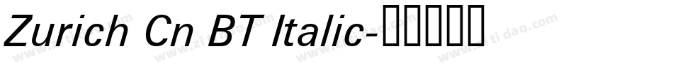 Zurich Cn BT Italic字体转换